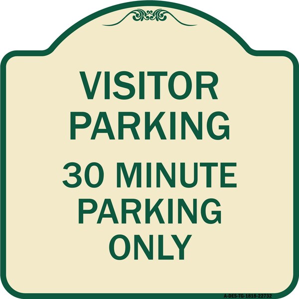 Visitor Parking 30 Minute Parking Heavy-Gauge Aluminum Architectural Sign, 18" x 18", TG-1818-22732